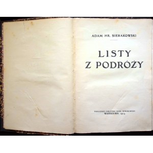 SIERAKOWSKI Adam - LISTY Z PODRÓŻY Wyd.1913