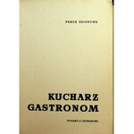 Praca zbiorowa KUCHARZ GASTRONOM, wyd.1965