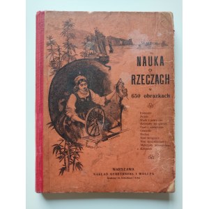 COLOMB G. - NAUKA O RZECZACH W 650 OBRAZKACH Wyd. 1904