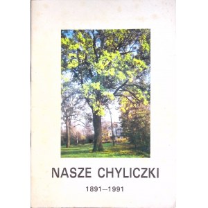 NASZE CHYLICZKI 1891-1991