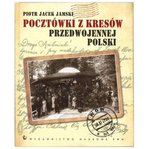 JAMSKI Jacek, Pocztówki z kresów przedwojennej Polski, 2012