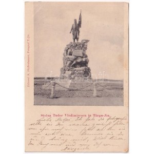 1901 Targu Jiu, Zsilvásárhely; Statua Tudor Vladimirescu. Editorul A. Pfaffenhauser / monument of Tudor Vladimirescu...