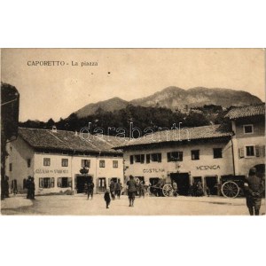 1916 Kobarid, Caporetto; La Piazza, Gostilna Mesnica, Gostilna pri Studeneu / main square, restaurant, soldiers + ...