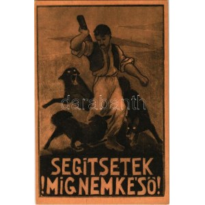 Segítsetek míg nem késő! Kiadja a Szózat Magyarország Területi Épségének Védelmi Ligája napilapja ...