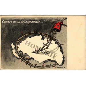 1930 Hongrie, Contre nous de la tyrannie. Marseillaise mellettünk van, ellenünk csak a cseh, román, szerb imperializmus...