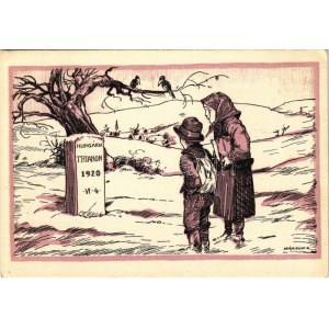 Hungária, Trianon 1920 sír. örök határjel nem lehet e kő, reméljetek, virrad a szebb jövő...