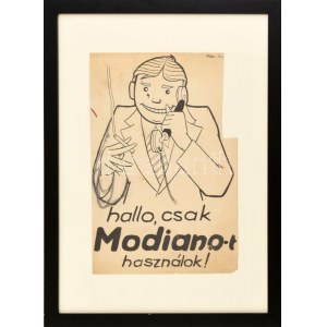Kézdi-Kovács Elemér (1898-1976): Hallo, csak Modiano-t használok (reklámterv). Tus, ceruza, papír...