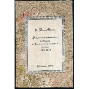 Varga Gábor: A debreceni református kollégium szikszói szőlőbirtokának története 1776-1842. Debrecen, 1994...