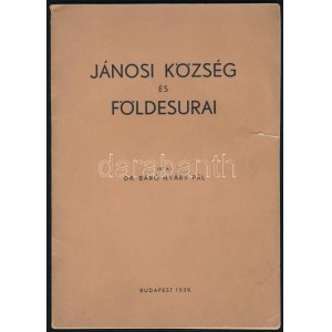 báró Nyáry Pál: Jánosi község és földesurai Budapest 1939 48p. kiadói papírkötésben (Felvidék...