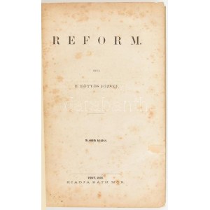 B. Eötvös József: Reform. Pest, 1868., Ráth Mór, (Kocsi Sándor-ny.), 6+228 p. Második kiadás...