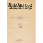 A világháború képes krónikája. I-IX. köt. Bp., 1914-1916, Révai. Számos fekete-fehér fotóval, térképekkel illusztrálva...