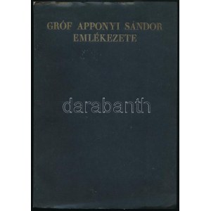Gróf Apponyi Sándor emlékezete. Bp., 1926., Magyar Bibliophil Társaság, 1 t. + 57+1 p.+8 t. Kiadói papírkötés...