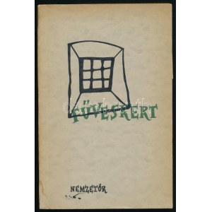 Füveskert. Szerk.: Tollas Tibor. Bécs, 1957., Nemzetőr, (P. Strohal-ny.), 160 p. Kiadói papírkötés...