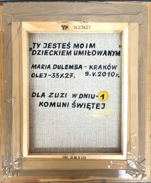 Maria Dulemba, Ty jesteś dzieckiem moim umiłowanym, 2010