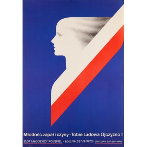 Karol ŚLIWKA (1932-2018), Młodość, zapał i czyny - Tobie Ludowa Ojczyzno! Zlot Młodzieży Polskiej. Łódź 19-23 VII 1972, 1972