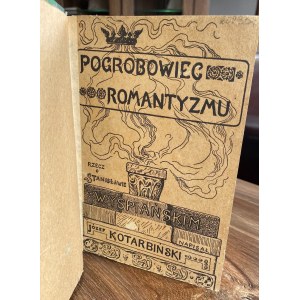 Józef Kotarbiński, Pogrobowiec romantyzmu 1909 r.
