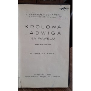 Aleksander Borawski, Królowa Jadwiga na Wawelu 1933 r.