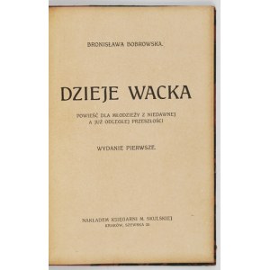 BOBROWSKA B. - Wackův příběh. Příběh pro mládež z polsko-bolševické války. 1925