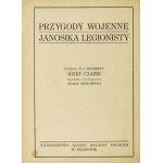 CZASKI J. - Przygody wojenne Janosika Legionista. Ilustr. by A. Setkowicz [1919].