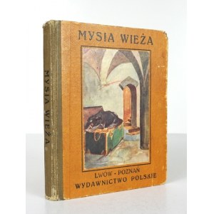 KĘDZIERSKI Czesław - Mysia wieża i inne opowiadania i powiastki. Opowiedział ... Lwów-Poznań [1927]....
