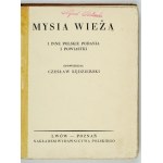 KĘDZIERSKI Czesław - Mysia wieża i inne opowiadania i powiastki. Opowiedział ... Lwów-Poznań [1927]....