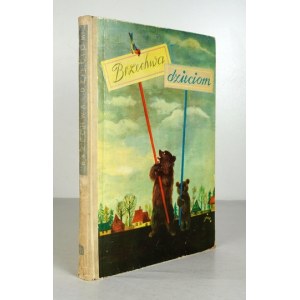 BRZECHWA [Jan] - Brzechwa dzieciom. Ilustroval Jan Marcin Szancer. Varšava 1963, Nasza Księg. 4, s. 125, [2],...