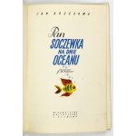 J. Brzechwa - Pan Objektiv na dně oceánu. 1960. Ilustroval J. M. Szancer.