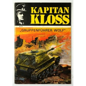 KAPITÁN Kloss. Č. 19: Gruppenführer Wolf. Varšava 1988. nakladatelství Sport a turistika. 8, s. [32]....