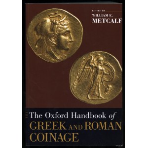 Metcalf William E. - Das Oxford-Handbuch der griechischen und römischen Münzprägung, Oxford 2016, ISBN 9780199372188