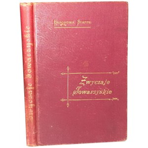 STAFFE - ZWYCZAJE TOWARZYSKIE Savoir vivre wyd. Lwów 1898r.