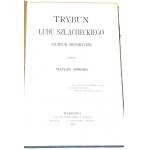 SOBIESKI- TRYBUN LUDU SZLACHECKIEGO vyd.1905