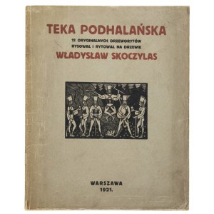 Władysław Skoczylas (1883 Wieliczka - 1934 Warszawa), Teka Podhalańska, 1921 r.