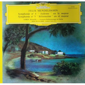Felix Mendelssohn IV Symfonia A-dur Włoska, V Symfonia D-dur Reformacyjna / wyk. Filharmonicy berlińscy, dyr. Lorin Maazel / Deutsche Grammophon