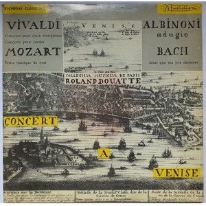 Koncert w Wenecji: Tomaso Albinoni, Antonio Vivaldi, Wolfgang Amadeusz Mozart, Jan Sebastian Bach / Dyr. Roland Douatte
