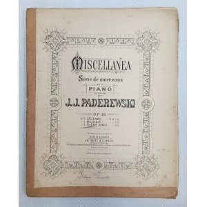 Ignacy Jan Paderewski, Miscellanea op. 16, wyd. Ed. Bote & G. Bock, koniec XIX-pocz. XX wieku