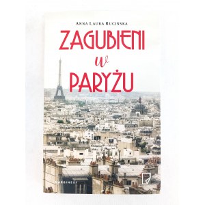 Anna Laura Rucińska, Zagubieni w Paryżu