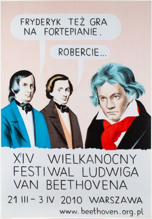 Marcin Maciejowski (ur. 1974, Babice k. Krakowa), Plakat wielkanocnego festiwalu van Beethovena, 2010