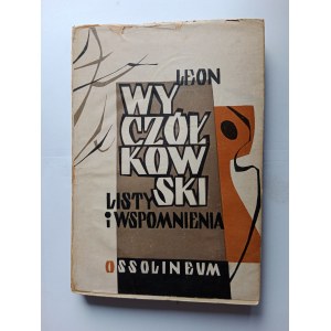 MARIA TWAROWSKA, LEON WYCZÓŁKOWSKI LISTY I WSPOMNIENIA