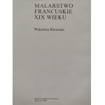 BIERIEZINA Walentina - MALARSTWO FRANCUSKIE XIX WIEKU W ZBIORACH ERMITAŻU Wydanie 1