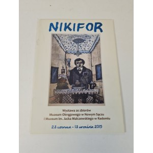 [KATALOG WYSTAWY] NIKIFOR 23 VI - 13 IX 2015