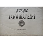 ALBUM JANA MATEJKI Warszawa 1876 Z tekstem objaśniającym przez Kazimierza Władysława Wójcickiego
