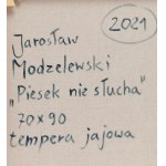 Jarosław Modzelewski (ur. 1955, Warszawa), Piesek nie słucha, 2021