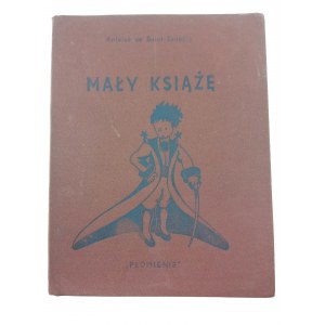 Antoine de Saint-Exupery, Malý princ. S kresbami autora. 1947