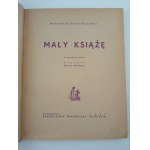 Antoine de Saint-Exupery, Malý princ. S kresbami autora. 1947