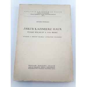 Podraza Antoni, Jakub Kazimierz Haur pisarz rolniczy z XVII wieku.