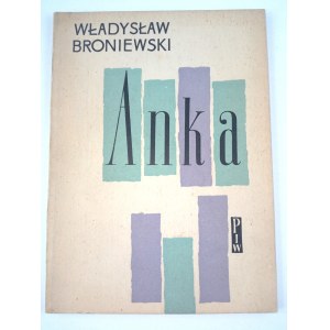 Władysław Broniewski, Anka. 1960