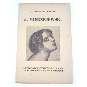 Rutkowski Szczęsny, J. Mierzejewski / Umělecké monografie XII. 1927