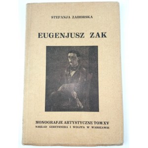 Zahorska Stefanja, Eugenjusz Zak / Monografje Artystyczne XV. 1927
