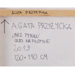 Agata Przyżycka (nar. 1992, Toruň), Bez názvu, 2019