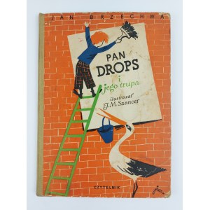 Jan Brzechwa | Ilustr. J.M. Szancer, Pan Drops i jego trupa, 1957 r., wyd. III